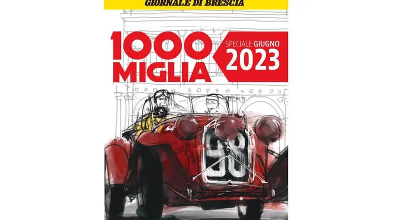 La copertina dell'inserto Mille Miglia in edicola martedì 13 giugno con il Giornale di Brescia
