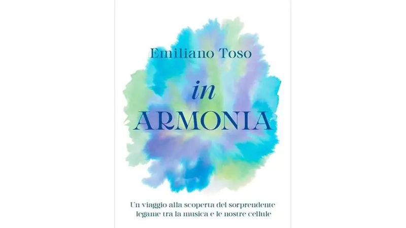 Il libro «In armonia» di Emiliano Toso