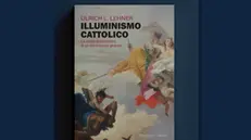 Il libro «Illuminismo cattolico» di Ulrich L. Lehner