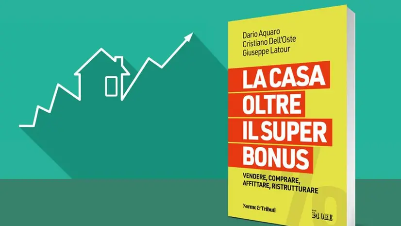 «La casa oltre il superbonus» (Il Sole 24 Ore; pp.128)