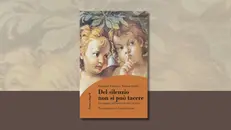 Il libro «Del silenzio non si può tacere» di Giuseppe Fabiano e Stefano Sinelli