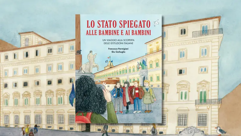 «Lo Stato spiegato alle bambine e ai bambini» di Francesca Parmigiani e Shu Garbuglia