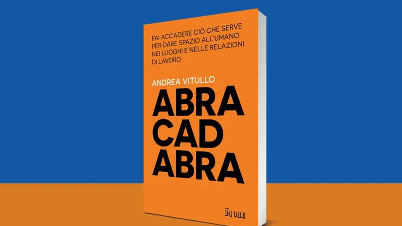 «Abracadabra» (Il Sole 24 Ore; pp. 271) di Andrea Vitullo