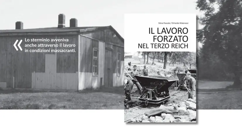Il libro «Il lavoro forzato nel Terzo Reich» di Silvia Pascale e Orlando Materassi (Editoriale Programma)
