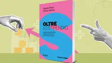 Il libro «Oltre lo stipendio» di Pinna e Serluca (Il Sole 24 Ore; pp.255)