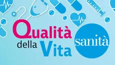 Esce online e in edicola il 23 maggio l'inserto Qualità della vita dedicato alla sanità