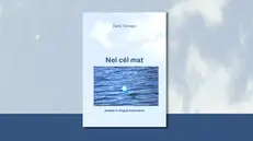 «Nel cél mat» di Dario Tornago con prefazione di Massimo Lanzini
