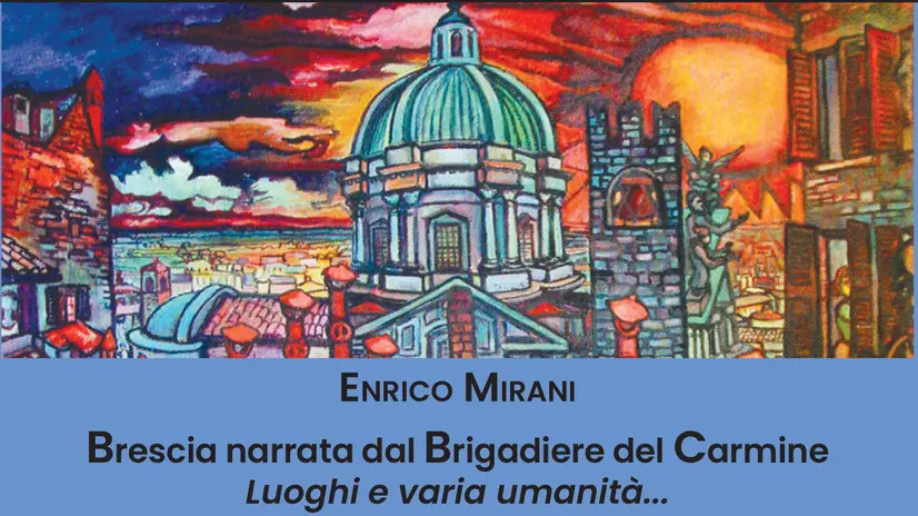 La copertina del nuovo libro di Enrico Mirani © www.giornaledibrescia.it