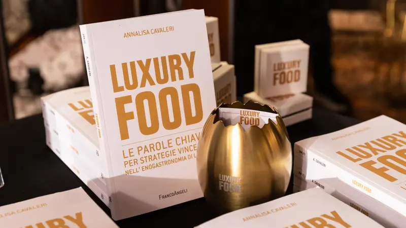 Il libro «Luxury food, le parole chiave per strategie vincenti nell'enogastronomia di lusso»