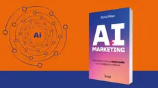 «AI Marketing. Potenziare il metodo Seth Godin con l’intelligenza artificiale» di Sonia Milan