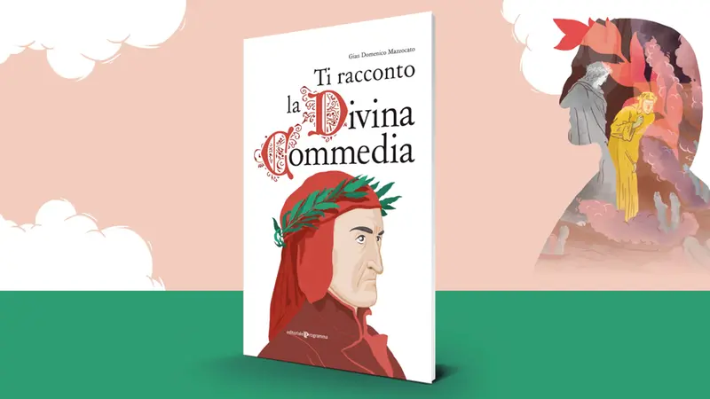 «Ti racconto la Divina Commedia» di Gian Domenico Mazzocato
