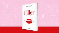 «Filler. Il nuovo volto della chirurgia estetica» di Silvia Martelli